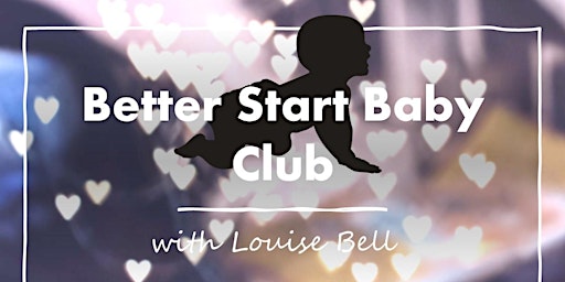 Better Start Baby Club post-natal and ante-natal classes with Louise Bell