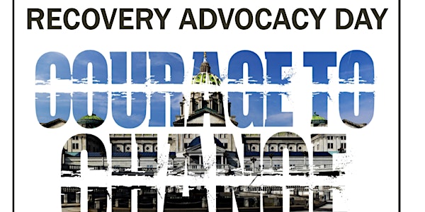 Courage To Change Recovery Advocacy Day