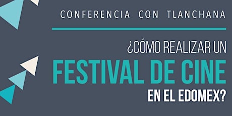 Imagen principal de Cómo realizar un festival de cine en el Estado de México