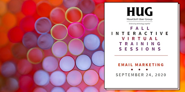 Email Marketing  - HUG  Fall Interactive Virtual Training Session