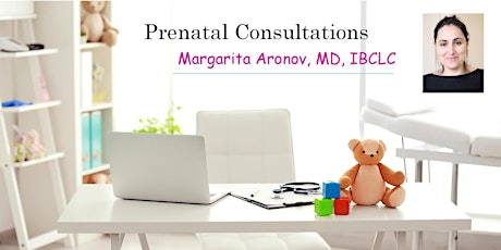 Virtual: Prenatal Consultation - Meet Dr. Margarita Aronov,MD,Pediatrician tickets
