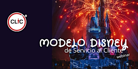 Imagen principal de Webinar: Modelo Disney de Servicio al Cliente