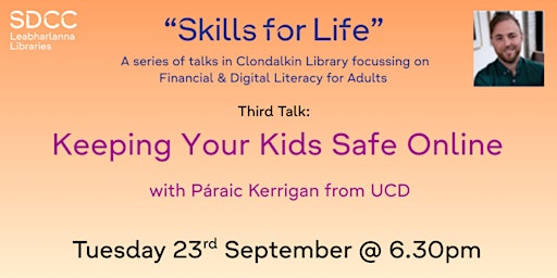 Image principale de Keeping Your Kids Safe Online - with Páraic Kerrigan from UCD