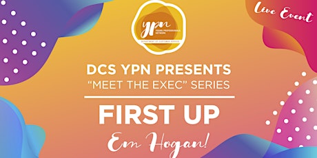 DCS YPN Meet the Exec series - Em Hogan primary image