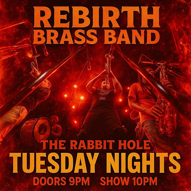 Image principale de Rebirth Brass Band Tuesdays @ The Rabbit Hole