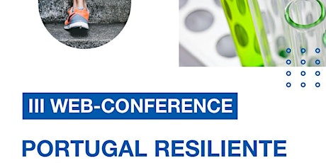 Imagem principal de III Web-Conference "Portugal Resiliente: Saúde e Bem-Estar"