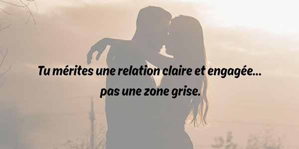 Jamais plus dans une situationship - reprends le pouvoir sur tes relations