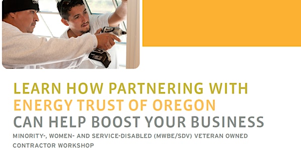 POSTPONED: Learn How Partnering With Energy Trust Can Boost Your Business