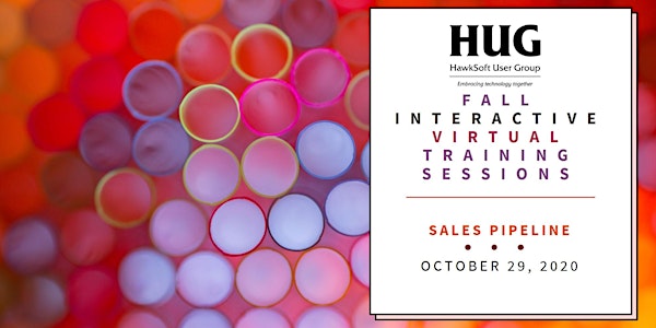 Sales & Retention Pipeline - HUG  Fall Interactive Virtual Training Session