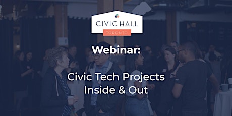 Webinar: Civic Tech Projects Inside & Out