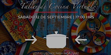 Imagen principal de Taller de cocina Mexicana virtual Sábado 12 de Septiembre, 5h00 PM