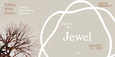 Jewel, Season 4 Ep. 1: Talking While Female, Storytelling Sessions primary image