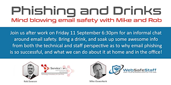 Phishing and Drinks - Mind blowing email safety with Mike and Rob