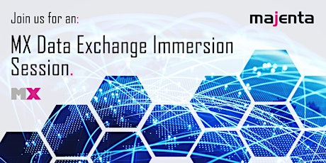 MX Data Exchange - Immersion Session