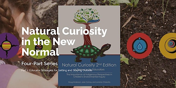 Natural Curiosity in the New Normal: A COVID-Look at the Indigenous Lens