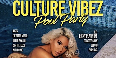 SAT: CultureVibez Pool Party! Ricky Platinum | PrincessChow | Fyah Oats primary image