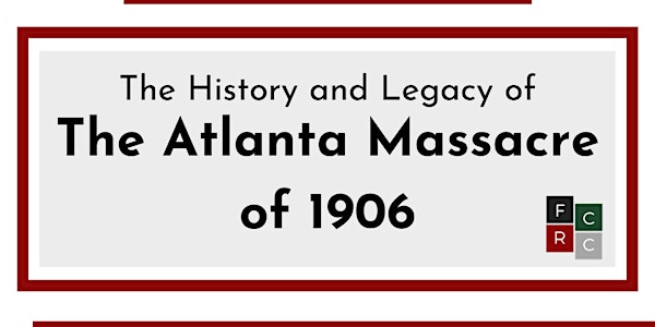 The Atlanta Massacre of 1906: History and Legacy