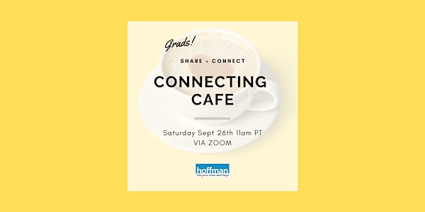 Connecting Cafe - September 26th 11am PT