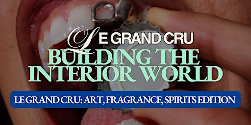 Image principale de Le Grand Cru - Building the Interior World