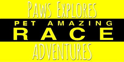 Imagen principal de Paws Explores PET AMAZING RACE Adventure *FUNDRAISER*