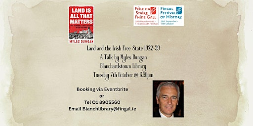 Image principale de Land and the Irish Free State 1922 -1939 - A Talk by Myles Dungan