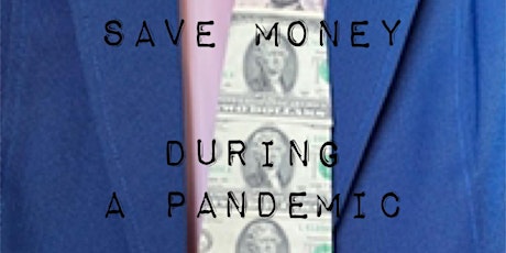 How to save Money during a PANDEMIC - Private Session tickets