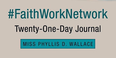 #FaithWorkNetwork Twenty-One Day Journal Presents: "Praise Party" primary image