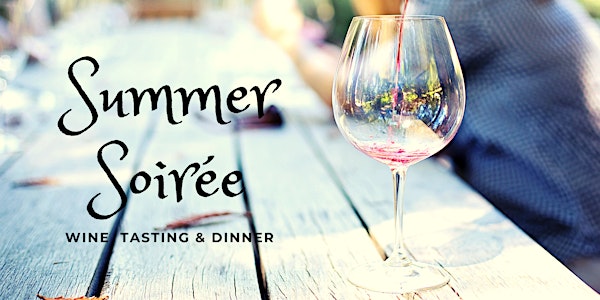 Summer Soirée - Wine Tasting and Dinner