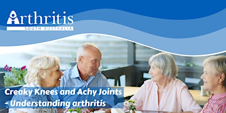 Creaky Knees and Achy Joints - Understanding arthritis (Kangaroo Island) primary image