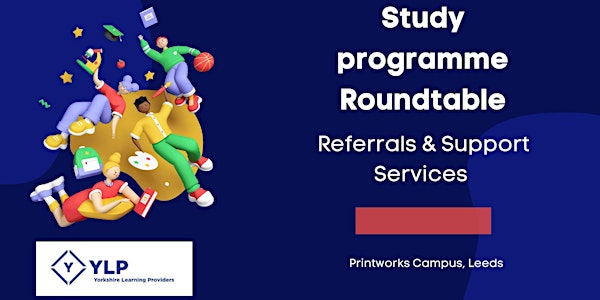 Study Programme Roundtable - Referrals and Support Services