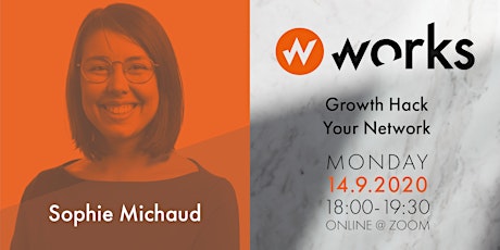 Growth Works with Sophie Michaud: Growth Hack Your Network primary image