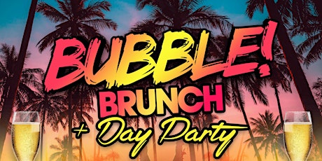 Bubble! Vibe, Brunch & Party! primary image