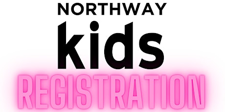 Northway Kids Registration primary image