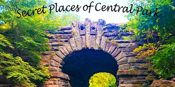 Secret Places of Central Park, Walking Tour - New York City