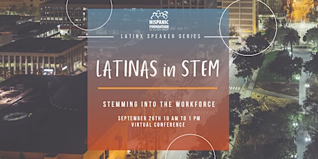 Latinas in STEM | Stemming into the Workforce