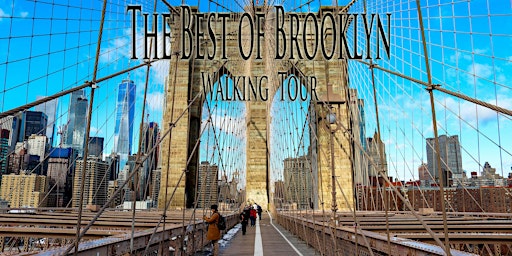 Primaire afbeelding van BEST OF BROOKLYN WALKING TOUR-Brooklyn Bridge, DUMBO, & Brooklyn Heights