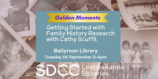 Hauptbild für Golden Moments: Getting Started with Family History Research