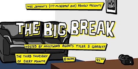 The Big Break (w/ Hollywood agents Tyler & Garrett) primary image