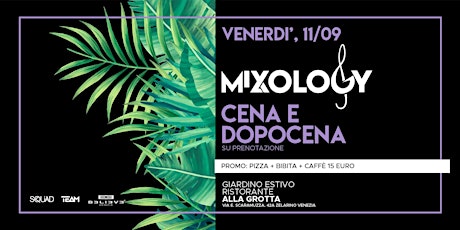 Immagine principale di Mixology - Venerdì 11 Settembre @Alla Grotta 