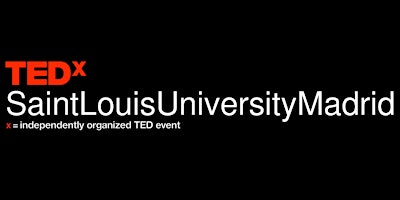 Image principale de TEDxSaintLouisUniversityMadrid 2025: Augmented humans