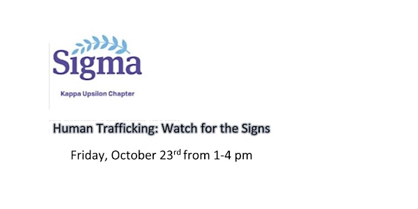 Sigma Kappa Upsilon Fall Conference-Human Trafficking: Watch for the Signs