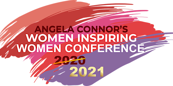 Angela Connor's Women Inspiring Women Conference 2021