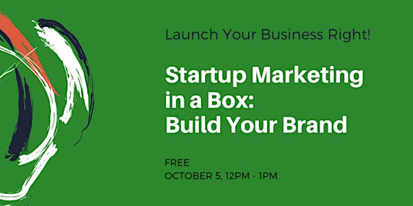Startup Marketing In a Box: Creating Your Brand