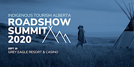 Indigenous Tourism Alberta RoadShow Summit- Calgary Region