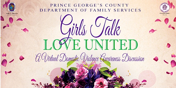Girls Talk: Love United - A Virtual Domestic Violence Awareness Discussion