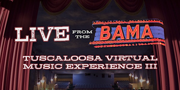 LIVE From the Bama: A Tuscaloosa Virtual Music Experience