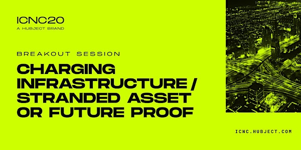Breakout Session - Charging infrastructure – Stranded asset or future proof