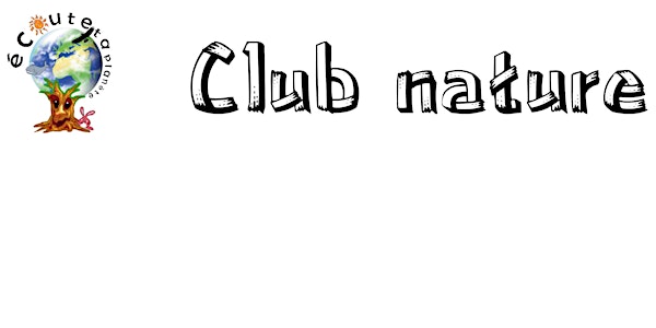 Club nature du 22 au 26 février 2021