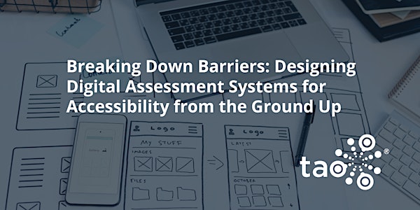 Designing Digital Assessment Systems for Accessibility from the Ground Up