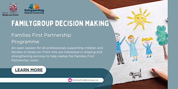 Family Group Decision Making Families First Partnership Programme Workshop